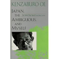 Japan, the Ambiguous, and Myself: The Nobel Prize Speech and Other Lectures