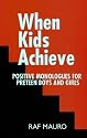 When Kids Achieve: Positive Monologues for Preteen Boys and Girls