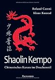 Shaolin Kempo: Chinesisches Karate im Drachenstil