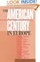 The American Century in Europe