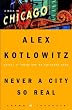 Never a City So Real: A Walk in Chicago (Crown Journeys)