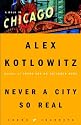 Never a City So Real: A Walk in Chicago (Crown Journeys)