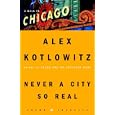 Never a City So Real: A Walk in Chicago (Crown Journeys) by Chicago Travel Books