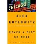 Never a City So Real: A Walk in Chicago (Crown Journeys)
