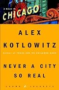 Never a City So Real: A Walk in Chicago (Crown Journeys)