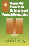 Minimally Processed Refrigerated Fruits & Vegetables