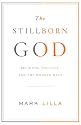The Stillborn God: Religion, Politics, and the Modern West