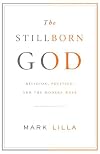 The Stillborn God: Religion, Politics, and the Modern West