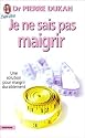 Je ne sais pas maigrir : Une solution pour maigrir durablement