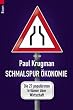 Schmalspur-�konomie: Die 27 popul�rsten Irrt�mer �ber Wirtschaft