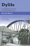 Dylife : the industrial and social history of a famous Welsh lead mine