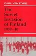 The Soviet Invasion of Finland 1939-40