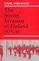 The Soviet Invasion of Finland, 1939-40 (Soviet (Russian) Military Experience)