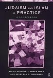 Judaism and Islam in Practice: A Sourcebook