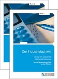 Der Industriefachwirt 1/2: Von der Volkswirtschaft bis zu den Steuern / Von der Kostenrechnung bis zur Arbeitsmethodik - Lehrbuch zur Weiterbildung: .. - / Gepr&uuml;fter Industriefachwirt - 