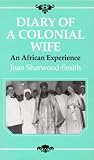 Review I. B. Tauris  / Diary of a Colonial Wife: An African Experience