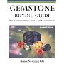 Gemstone Buying Guide: How to Evaluate, Identify, Select and Care for Colored Gems