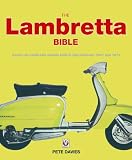 The Lambretta Bible: Covers all Lambretta models built in Italy: 1947-1971