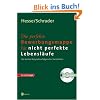 Die perfekte Bewerbungsmappe f�r nicht perfekte Lebensl�ufe: Die besten Beispiele erfolgreicher Kandidaten