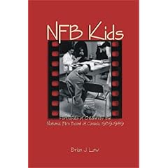 【クリックで詳細表示】Nfb Kids： Portrayals of Children by the National Film Board of Canada， 1939-1989 (Studies in Childhood and Family in Canada Series) [ペーパーバック]