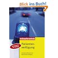 Patientenverf�gung: Vorsorgevollmacht und Betreuungsverf�gung