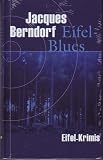 Eifel-Blues : Roman / Jacques Berndorf (Eifel-Krimis)