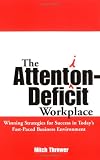 41QA00R2HGL. SL160  The Attention Deficit Workplace: Winning Strategies for Success in Todays Fast Paced Business Environment