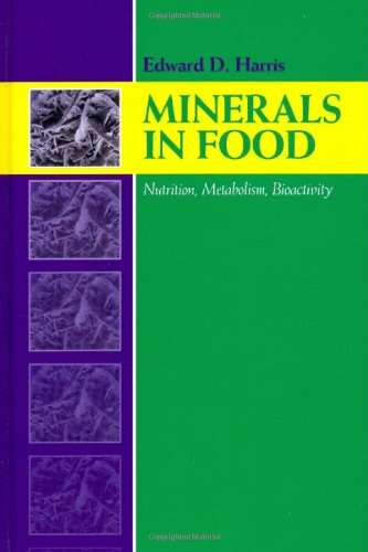 Minerals in Foods: Bioactivity, Metabolism, Nutrition