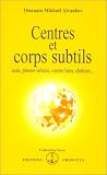 Centres et corps subtils