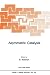 Asymmetric Catalysis (NATO Science Series: E)