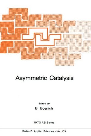 Asymmetric Catalysis (NATO Science Series E: (closed)) under Catalysis in The Books Store