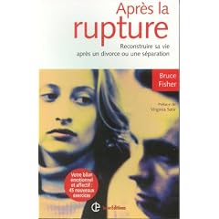 Apr�s la rupture : Reconstruire sa vie apr�s un divorce ou une s�paration