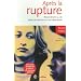 Apr�s la rupture : Reconstruire sa vie apr�s un divorce ou une s�paration
