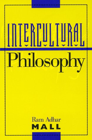 Intercultural Philosophy (Philosophy and the Global Context)