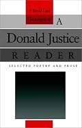 A Donald Justice Reader: Selected Poetry and Prose (The Bread Loaf Series of Contemporary Writers)