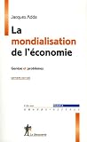 La mondialisation de l'�conomie : Gen�se et probl�mes