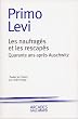 Les Naufrag�s et les Rescap�s : Quarante ans apr�s Auschwitz