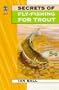 Secrets of Fly-fishing for Trout (Right Way S.)