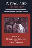 Ritual and Memory: Toward a Comparative Anthropology of Religion (Cognitive Science of Religion)