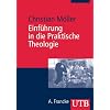 Einf�hrung in die Praktische Theologie (Uni-Taschenb�cher M)