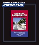 Portuguese (Brazilian) II, Comprehensive: Learn to Speak and Understand Brazilian Portuguese with Pimsleur Language Programs