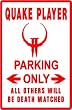 QUAKE PLAYER PARKING computer game video sign