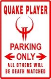 QUAKE PLAYER PARKING computer game video sign