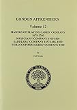 Makers of Playing Cards Company 1675-1760, Musicians' Company 1765-1800, Daddlers' Company 1657-1666, 1800, Tobaccopipemakers' Company 1800