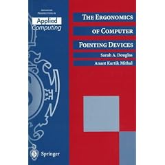 The Ergonomics of Computer Pointing Devices (Advanced Perspectives in Applied Computing)