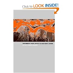 Environmental Modelling with GIS and Remote Sensing (Geographic Information Systems Workshop)