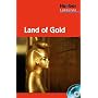 Land of Gold. Lekt�re + CD: 1. Lernjahr / 5. Klasse /300 W�rter