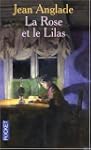 La Rose et le Lilas : Suivi de Le roi...