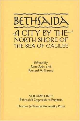 Bethsaida: A City by the North Shore of the Sea of Galilee, vol. 1 under Palestine in The Books Store
