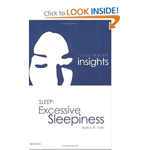 Illustrated Insights in Sleep: Excessive Sleepiness by Stephen M. Stahl